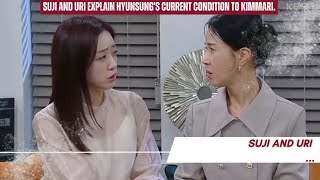 Suji and Uri explain Hyunsung's current condition to Kimmari | Su-Ji And U-ri 수지맞은 우리