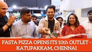 FASTA PIZZA OPENS ITS 10th OUTLET - KATUPAKKAM, CHENNAI