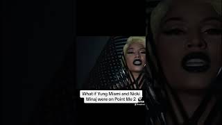 If #yungmiami and #nickiminaj were on #pointme2 #mashup