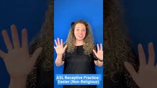 ASL Receptive Practice: Easter (Non-Religious)