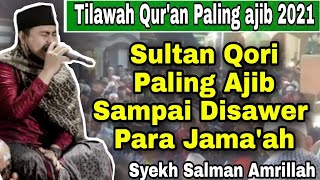 Terbaru 2021 | Penampilan Syekh Salman Amrillah Membuat Jama'ah Terhipnotis | Banjir Saweran