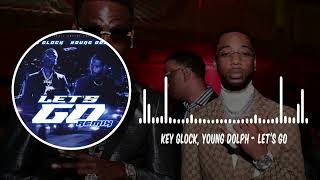 Key Glock, Young Dolph - Let's Go