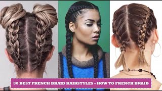 25 Best French Braid Hairstyles | How To French Braid