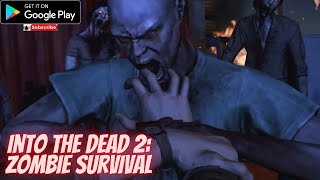 Into the Dead 2: Zombie Survival Intro Gameplay - #Android #Zombie Free Google Play Store