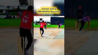 Karnal Zahid 160+KMPH Bowling After Six💪🔥 #shorts #cricket