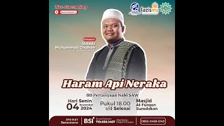 🔴LIVE | Haram Api Neraka |  60 PERTANYAAN NABI ﷺ  - Ustadz Muhammad Ghufron