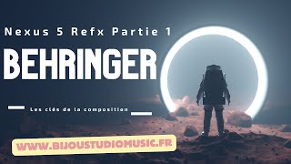 Behringer Gratuit Les clés de la composition Nexus 5 Refx Partie 1