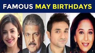 Famous May Birthdays | Indian Celebrities Birthday in May