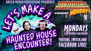 Mutants & Masterminds Monday: We Create a Haunted House Encounter -- LIVE!