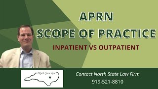 APRN Scope of Practice (In Patient v Outpatient Setting)