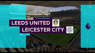 Leeds United vs Leicester City | Premier League