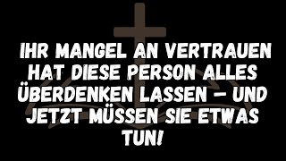 Ihr Mangel an Vertrauen hat diese Person alles überdenken lassen – und jetzt müssen Sie etwas tun!