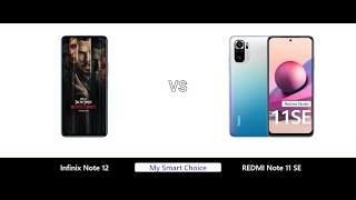 A Detailed Comparison of Infinix Note 12 VS REDMI Note 11 SE | My Smart Choice