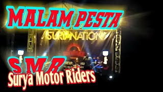 MALAM PESTA KOMONITAS-SMR-SURYA MOTOR RIDERS DI LAPANGAN BULAI GALIS