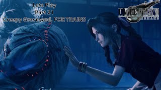 Final Fantasy VII Remake LP part 21 - Creepy Graveyard, FOR TRAINS