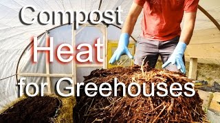 Greenhouse Heating Using Compost and Thermal mass  - Chauffage De Serre Avec Compost