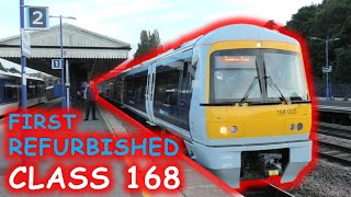 First REFURBISHED Class 168 at Princes Risborough - BONUS CONTENT