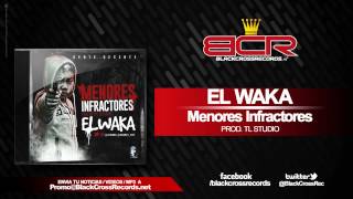 El Waka - Menores Infractores