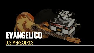 Evangélico - los mensajeros | Norteño Cristiano