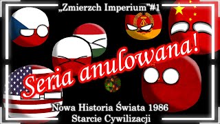 „Zmierzch Imperium” - Nowa Historia Świata 1986 - Starcie Cywilizacji#