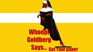 Whoopi Goldberg Says