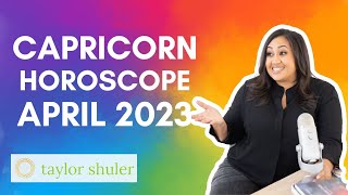 Capricorn Horoscope April 2023 - On Thriving with Taylor Shuler