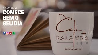 CAFÉ MAIS PALAVRA - O que você pensa de si mesmo?