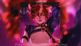 Powerwolf ~ Resurrection by Erection {slowed}