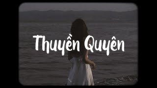 Thuyền Quyên - Diệu Kiên x Bell「Lofi Ver」/ Dặm ngàn thiên lý tiễn người đi...