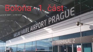 Boloňa, IT vlog 1.část - cestovní kontroly, letiště, ubytování