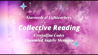 Collective Reading 💎Crystalline Energies 🧬 Messages from Spirit 💗