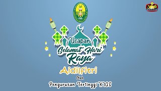 UCAPAN SELAMAT HARI RAYA AIDILFITRI DARI PENGURUSAN TERTINGGI