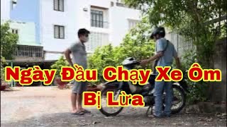 Ngày Đầu Chạy Xe Ôm Bị Lừa #Ân Nhân Vlog