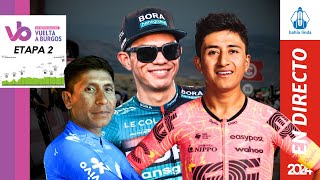 🚴🏼VUELTA A BURGOS 2024 En Vivo Etapa 2 🟢  NAIRO QUINTANA - SERGIO HIGUITA - JEFFERSON CEPEDA 🚴🏼