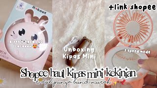 SHOPEE HAUL KIPAS ANGIN MINI MURAH WAJIB PUNYA RACUN TIKTOK