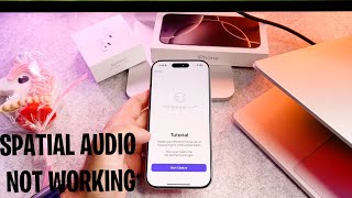 Spatial Audio Not Working AirPods 4 - How To Turn On Off