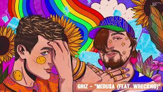 Medusa - GRiZ (ft. Wreckno) (Official Audio)