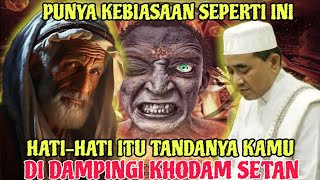 KAMU PUNYA CIRI INI❗ HATI-HATI KAMU SEDANG DI DAMPINGI KHODAM SETAN