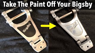 How to Remove the Black Paint From Your Bigsby Vibrato