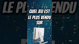 Quel jeu est le PLUS VENDU sur Wii ?