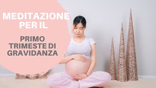 Meditazione per il primo trimestre di gravidanza