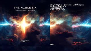 The Noble Six - The Color Out Of Space (Extended Mix)