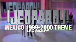 Mexican 1999-2000 Theme | Jeopardy! International