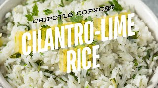 Chipotle Copycat Cilatro-Lime White Rice | Make Your Own at Home