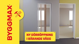 Ny dörröppning i bärande vägg