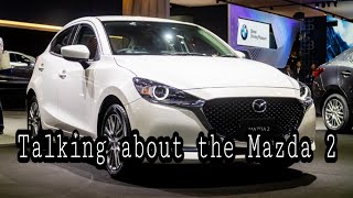 Talking About The Mazda 2