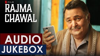 Rajma Chawal - Full Audio Song Jukebox  | OST Soundtrack | Hitesh Sonik,  Arijit Singh | Netflix