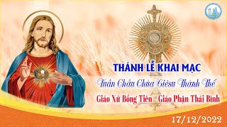 Thánh Lễ Khai Mạc Tuần Chầu Chúa Giêsu Thánh Thể Tại Giáo Xứ Bồng Tiên Giáo Phận Thái Bình