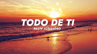 Toda De Ti - Rauw Alejandro (Letra/Lyrics)