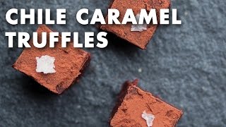 Chile Caramel Chocolate Truffles - Recipe Video